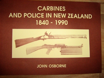 Carbines  and Police in New Zealand 1840 -1990. Osborne