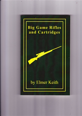 Big Game Rifles and Cartridges. Keith