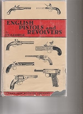 English Pistols and Revolvers. George