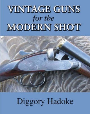 Vintage guns for the Modern Shot.   Hadoke