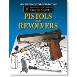 The Official NRA Guide to Firearms Assembly: Pistols and Revolvers.