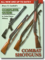 Complete Guide to US Combat Shotguns. Canfield