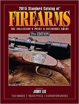 Standard Catalogue of Firearms 2015 25th Edition
