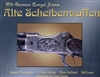 Alte Scheibenwaffen: Old German Target Arms Vol 2