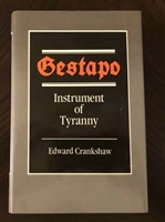 Gestapo : Instrument of Tyranny. Crankshaw