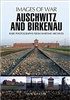 Auschwitz and Birkenau (Images Of War). Baxter.
