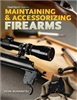 Gun Digest Book of Maintaining and Accessorizing Firearms. Muramatsu