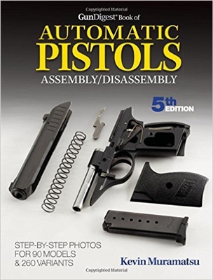 Gun Digest Book of Automatic Pistols. Assembly / Disassenbly. 5th Edn. Muramatsu.