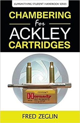 Chambering for Ackley Cartridges. Zeglin, Landis