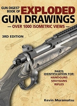 The Gun Digest Book of Exploded Gun Drawings. 3rd Edn. Muramatsu.
