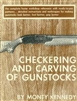 Checkering and Carving Gunstocks. Kennedy. 2nd Edn