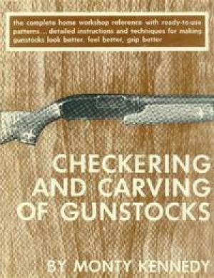 Checkering and Carving Gunstocks. Kennedy. 2nd Edn