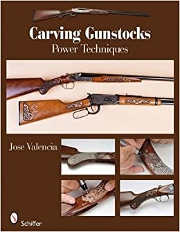 Carving Gunstocks: Power Techniques. Valencia.