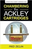 Chambering for Ackley Cartridges.  Zeglin .