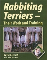 Rabbiting Terriers : Their Work and Training. Bezzant.