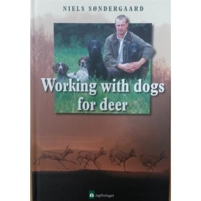 Working with Dogs for Deer. Sondergaard