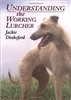 Understanding the Working Lurcher. Drakeford.