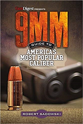 9MM: Guide to America's Most Popular Calibre. Sadowski.