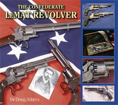 The Confederate LeMat Revolver. Adams.