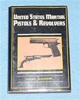 United States Martial Pistols and Revolvers. Gluckman