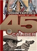 John Taffin's Book of the .45 Caliber. Taffin.