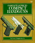 Complete Guide to Compact Handguns. Gangarosa