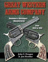 Great Western Arms Company, Revolvers and Derringers Manufactured from 1954 - 1964. Dougan, Hoobler.