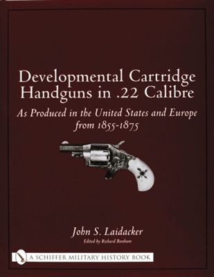 Developmental Handguns in 22 Calibre. 1855-1875. Laidacker