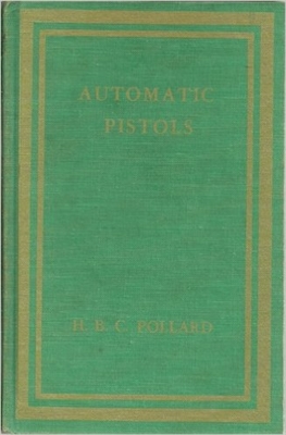 Automatic Pistols. Pollard.
