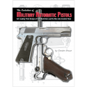 The Evolution of Military Automatic Pistols. Bruce.