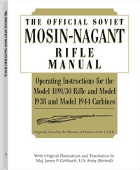 The Official Soviet Mosin-Nagant Rifle Manual