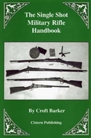 Single Shot Military Rifle Handbook. Barker.