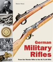 German Military Rifles. Werder to the M/71.84 Rifle. Vol 1. Storz