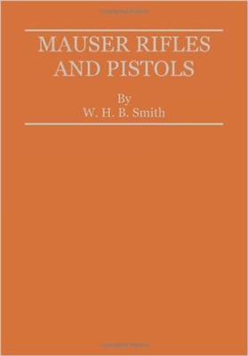 Mauser Rifles and Pistols. Smith.