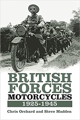 British Forces Motorcycles 1925-1945. Orchard, Madden