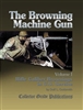 The Browning Machine Gun Vol 1