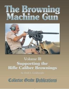 The Browning Machine Gun Vol 3