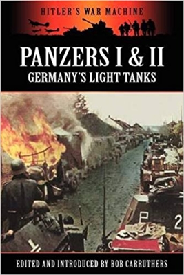 Panzers I & II - Germany's Light Tanks. Carruthers.