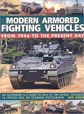 Modern Armoured Fighting Vehicles. Livesey