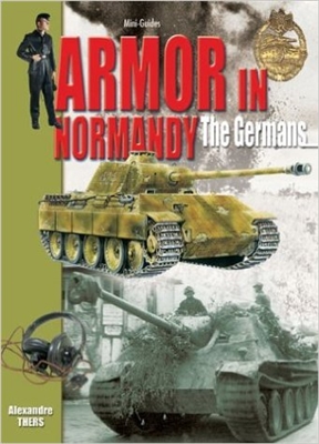 Armor in Normandy. The Germans. Thers.