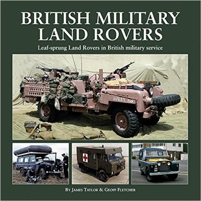 British Military Land Rovers. Taylor, Fletcher.