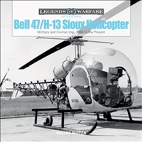 Bell 47/H-13 Sioux Helicopter: Military and Civilian Use, 1946 to the Present . Mutza.