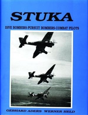 Stuka Dive Bombers-Pursuit Bombers-Combat Pilots. Aders, Held.