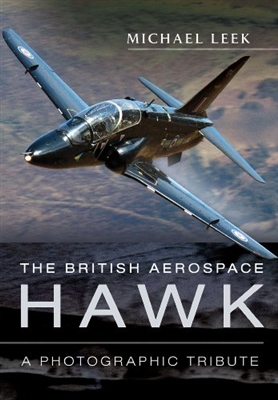 British Aerospace Hawk: A Photographic Tribute. Leek