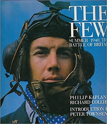 The Few: Summer 1940 - Battle of Britain. Collier.