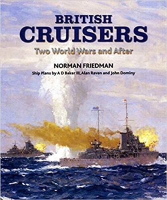 British Cruisers: Two World Wars and After. Friedman.