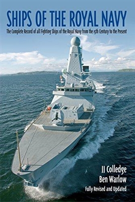 Ships of the Royal Navy. The Complete Record of all Fighting Ships of the Royal Navy.