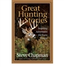 Great Hunting Stories : Inspiring Adventures for Every Hunter. Chapman.