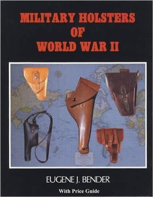 Military Holsters of World War 2. Bender