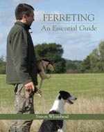 Ferreting. An Essential Guide. Whitehead.